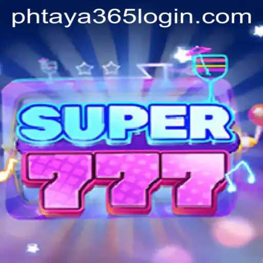 Exploring the Exciting World of Super777 and Phtaya 365 Login