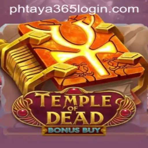 Exploring TempleofDeadBonusBuy and Navigating Phtaya 365 Login